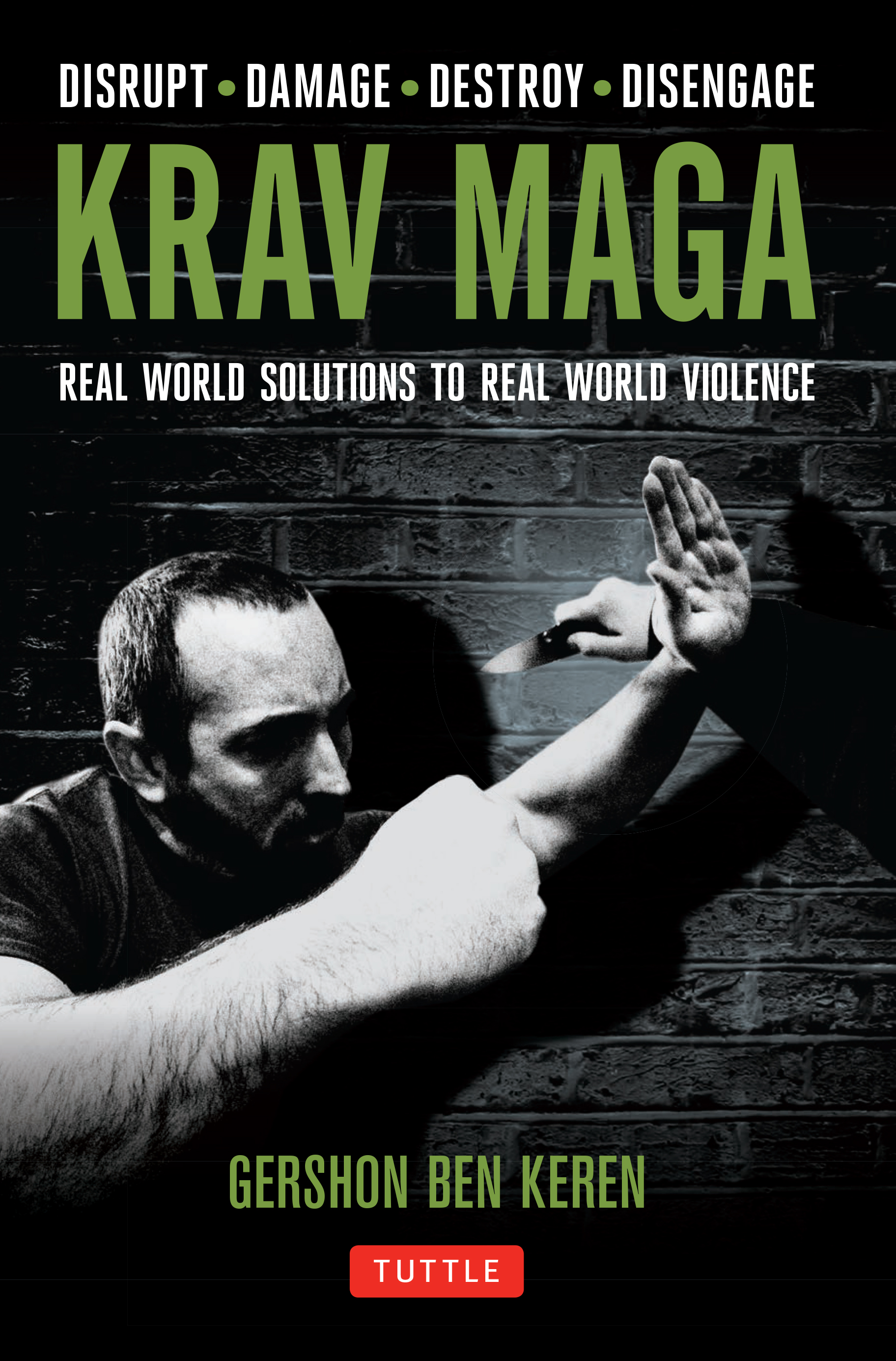 Krav Maga - Real World Solutions To Real World Violence