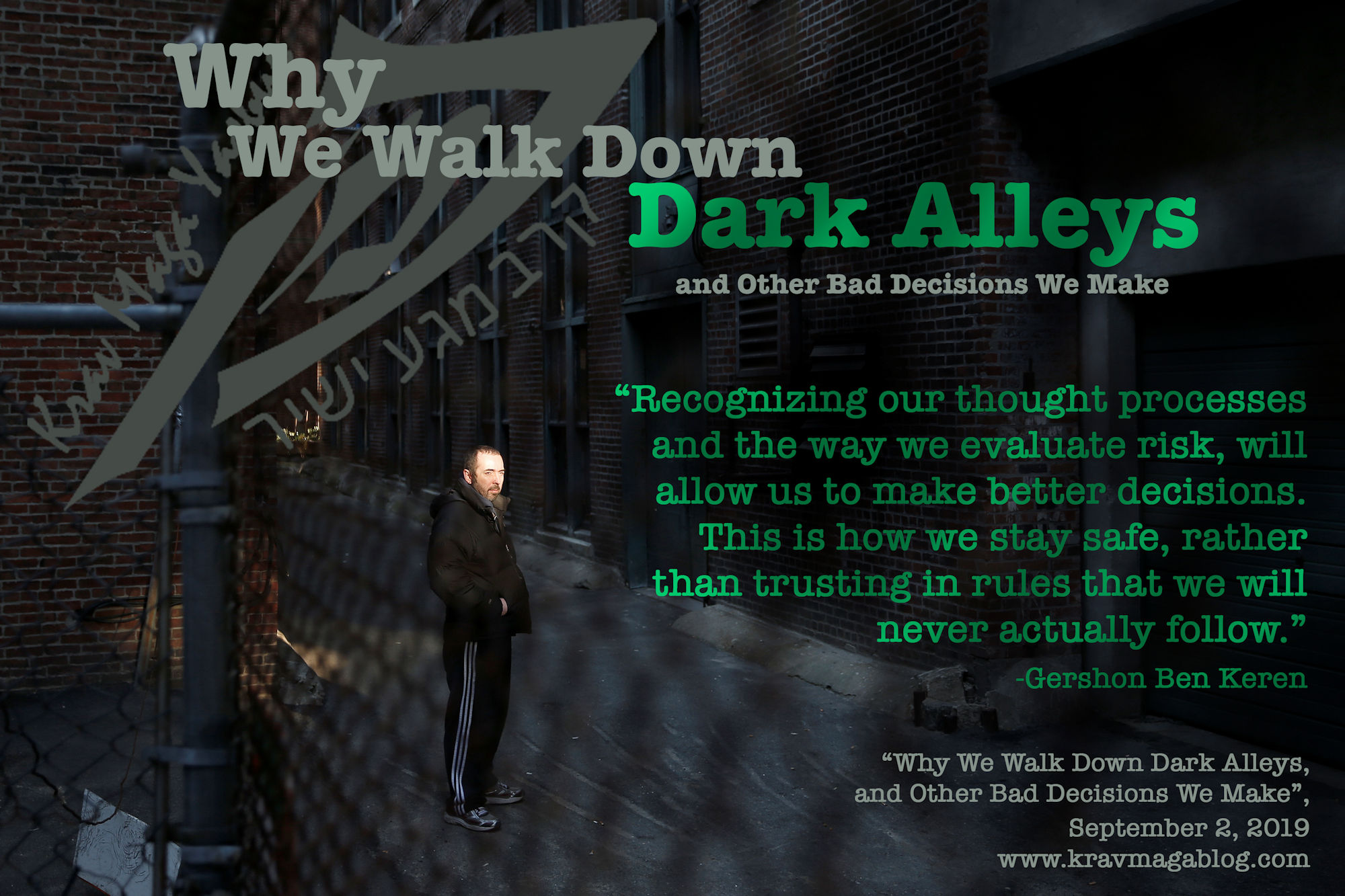 Blog About Why We Walk Down Dark Alleys